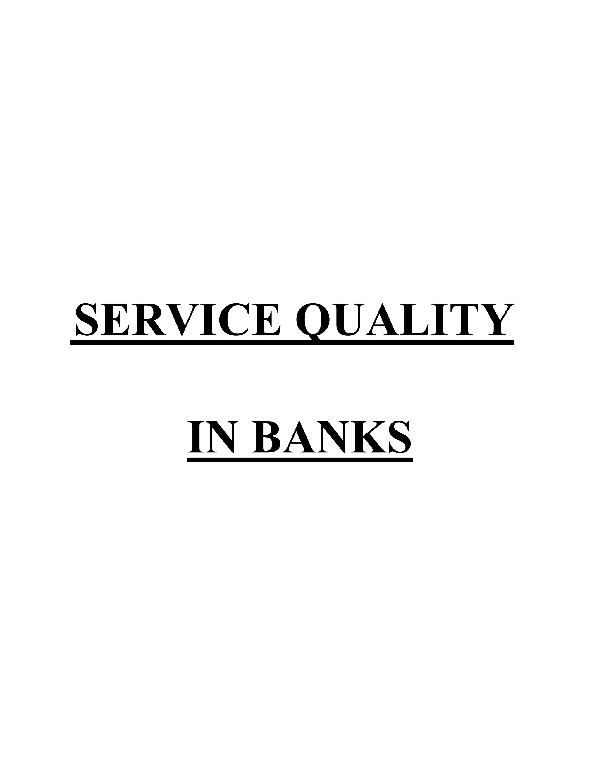SERVICE QUALITY
IN BANKS
 