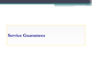 Service Guarantees
 