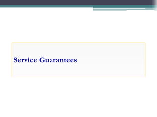 Service Guarantees
 