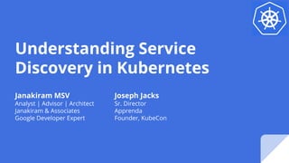 Kubernetes Webinar Series - Understanding Service Discovery | PPT