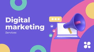 Digital
marketing
Services
 