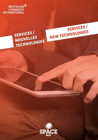 SERVICES /
NOUVELLES
TECHNOLOGIES
SERVICES /
NEW TECHNOLOGIES
 