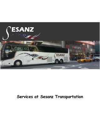  
 
 
 
Services at Sesanz Transportation
 
 
 
 
 
 
