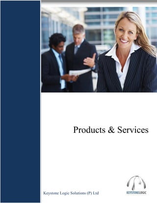 Products & Services




Keystone Logic Solutions (P) Ltd
 