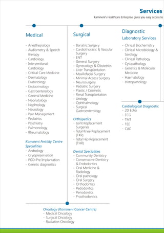 Kamineni's Healthcare Enterprise gives you easy access to
 