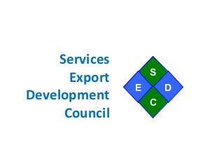 Services
Export
Development
Council
S
E D
C
 