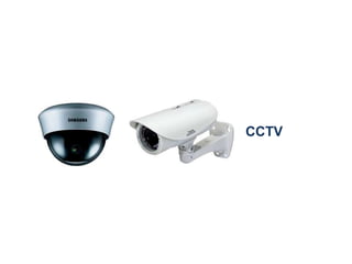 CCTV
 