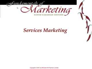 Services Marketing
Copyright © 2001 by McGraw-Hill Ryerson Limited
 