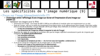 Les spécificités de l’image numérique (9)
27/11/2019 39
Source : Comment optimiser ses images pour le web ?, mis à jour le...