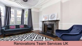 Renovations Team Services UK
 