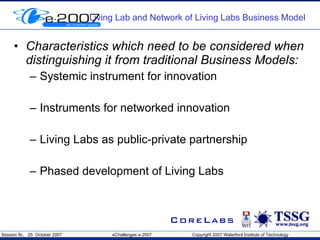 Living Lab and Network of Living Labs Business Model <ul><li>Characteristics which need to be considered when distinguishi...