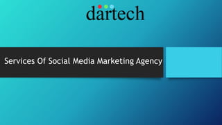 Services Of Social Media Marketing Agency
 