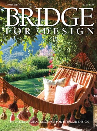 Bridge for Design Summer 2014 1
SUMMER 2014 £3.50 $7.00
 