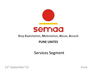 Services Segment
21st September’13

Pune

 
