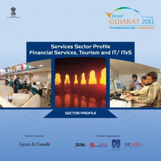Services Sector Profile 
Financial Services, Tourism and IT/ ITeS 
SECTOR PROFILE 
 