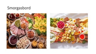 Smorgasbord
 