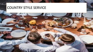 COUNTRY STYLE SERVICE
 