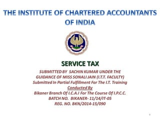 SERVICE TAXSERVICE TAX
4
 