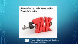 Prepared by Pooja Jajwani, Sandesh
Mundra & Associates
 