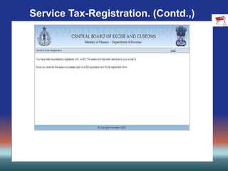 Service Tax-Registration. (Contd.,)
 