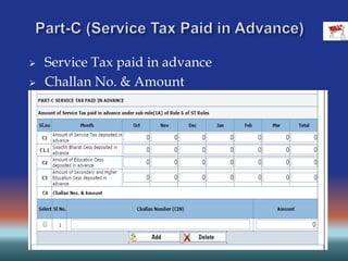  Service Tax paid in advance
 Challan No. & Amount
 