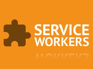 SERVICE 
WORKERS 
 