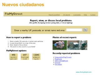 www.fixmystreet.com   Nuevos ciudadanos 