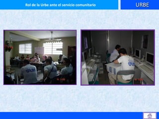 URBE Rol de la Urbe ante el servicio comunitario 