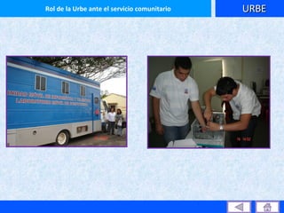 URBE Rol de la Urbe ante el servicio comunitario 