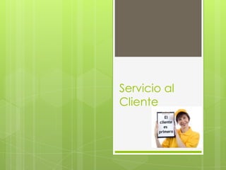 Servicio al Cliente 