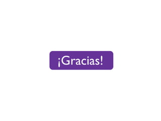¡Gracias!
 