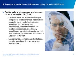 Las personas naturales o jurídicas que deseen realizar investigaciones científicas o tecnológicas, deberán realizar un proyecto de investigación enmarcado en los objetivos del Plan Nacional de Desarrollo Económico y Social de la Nación y deberán cumplir los siguientes requisitos: