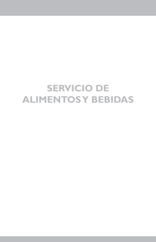SERVICIO DE
ALIMENTOS Y BEBIDAS

 