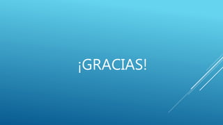 ¡GRACIAS!
 