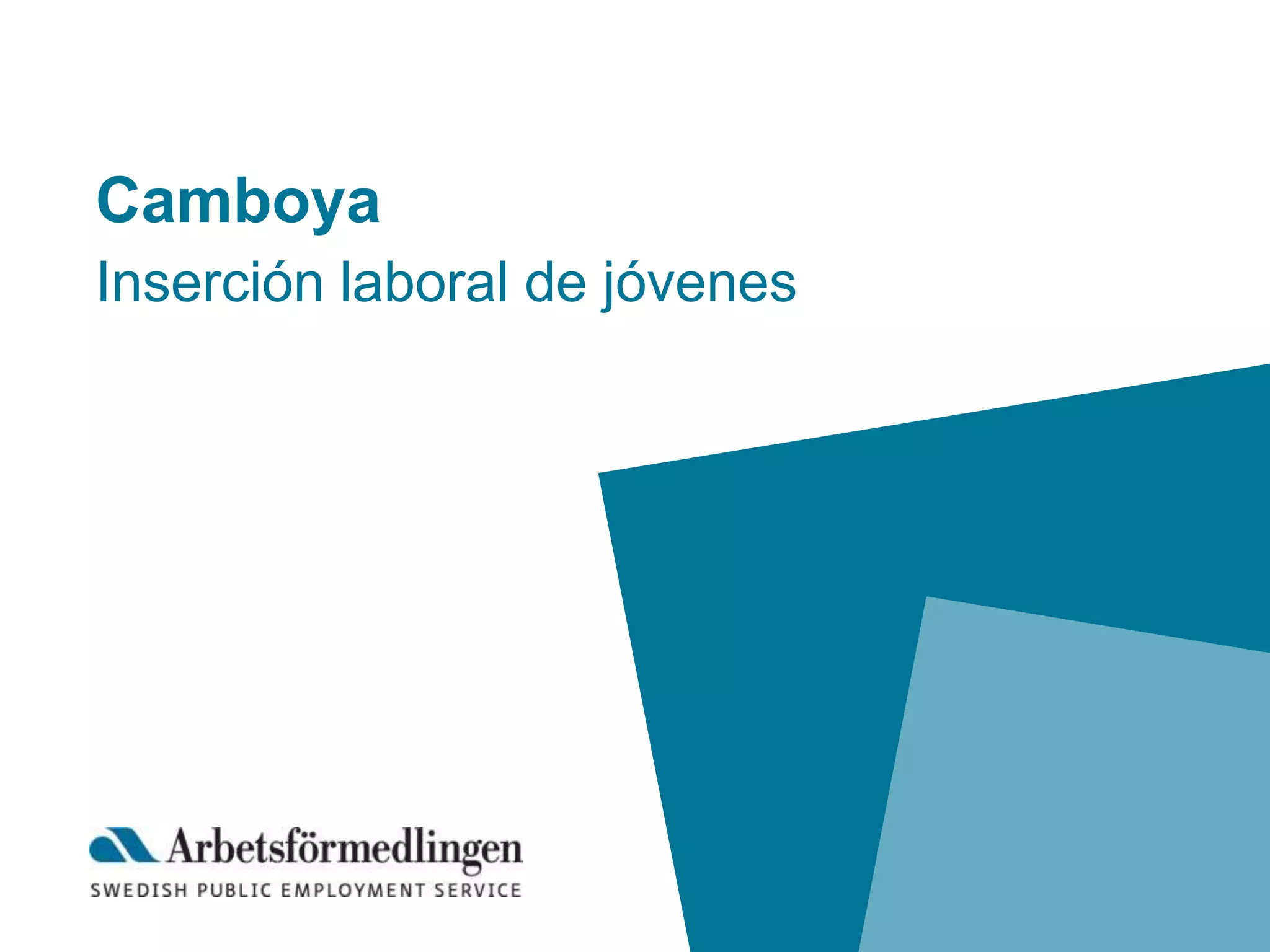 Camboya
Inserción laboral de jóvenes
 