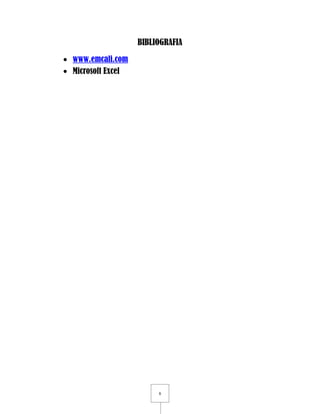 6
BIBLIOGRAFIA
www.emcali.com
Microsoft Excel
 
