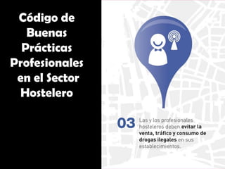 Código de
Buenas
Prácticas
Profesionales
en el Sector
Hostelero
 