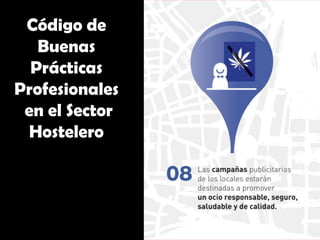 Código de
Buenas
Prácticas
Profesionales
en el Sector
Hostelero
 