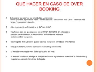 La diferencia entre reserva determinada e indeterminadaDeterminada el pasajero sabe el número de habitación .Indeterminada el pasajero sabe el tipo de habitación