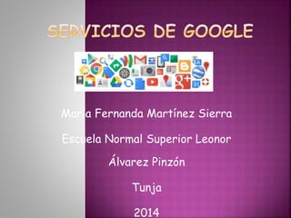 María Fernanda Martínez Sierra
Escuela Normal Superior Leonor

Álvarez Pinzón
Tunja

2014

 