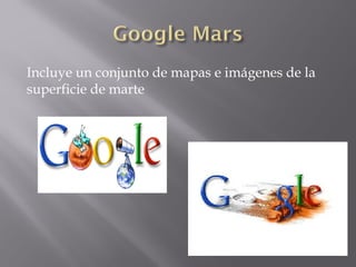 Incluye un conjunto de mapas e imágenes de la
superficie de marte

 