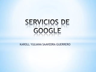 KAROLL YULIANA SAAVEDRA GUERRERO

 