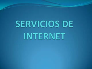 SERVICIOS DE INTERNET 