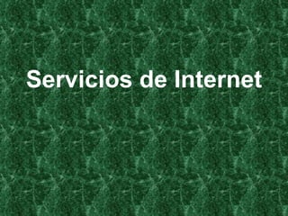 Servicios de Internet 