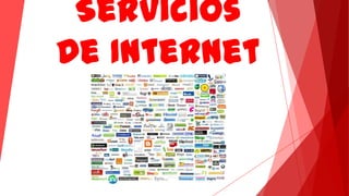 Servicios
De Internet

 