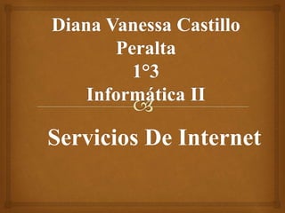 Servicios De Internet
 