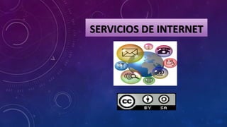 SERVICIOS DE INTERNET
 