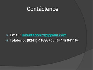 Contáctenos



 Email: inventarios29@gmail.com
 Teléfono: (0241) 4168670 / (0414) 041104
 