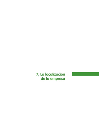 7. La localización
de la empresa
 
