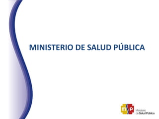 MINISTERIO DE SALUD PÚBLICA
 